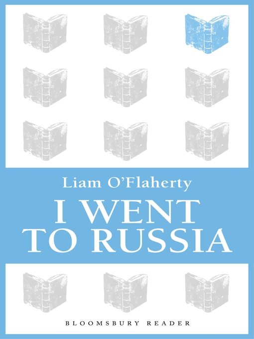 Title details for I Went to Russia by Liam O'Flaherty - Available